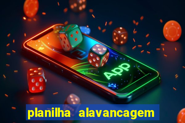 planilha alavancagem de banca